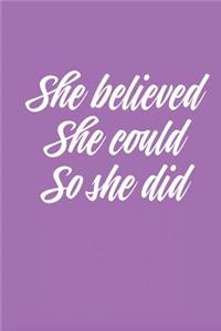 She Believed She Could So She Did