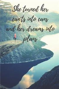 She Turned Her Can'ts Into Cans and Her Dreams Into Plans