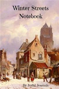 Winter Streets Notebook: 6 X 9 Small Notebook (Journal Notebook/Journal Diary/Journal Planner) with 120 Pages of College-Ruled Paper for Various Writing Purposes