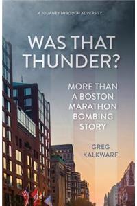 Was That Thunder?