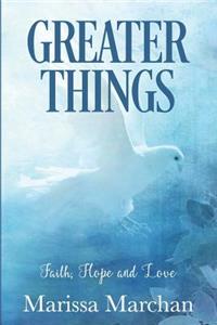 Greater Things