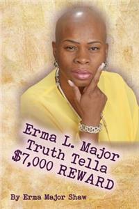 Erma L. Major Truth Tella $7,000 Reward