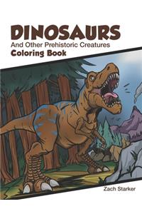 Dinosaurs and Other Prehistoric Creatures Coloring Book