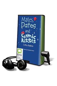 Mates, Dates and Cosmic Kisses