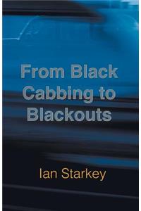 From Black Cabbing to Blackouts