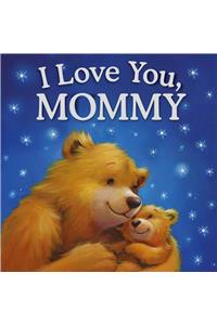 I Love You, Mommy