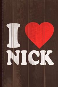 I Love Nick Journal Notebook