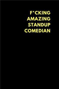 F*cking Amazing Stand Up Comedian