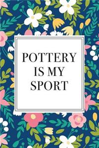 Pottery Is My Sport