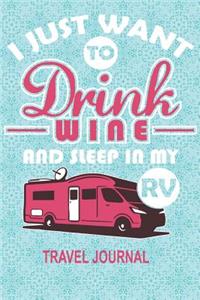I Just Want to Drink Wine and Sleep in My RV Travel Journal