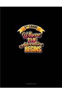 5th Grade Where the Adventure Begins