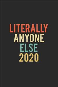 Literally Anyone Else 2020