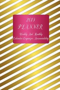2019 Planner Weekly and Monthly: Calendar Organizer Accountability: Monthly Schedule Organizer - Agenda Planner