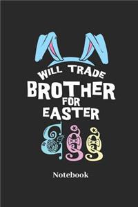 Will Trade Brother for Easter Egg Notebook