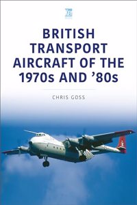 British Transport Aircraft of the 1970s and '80s