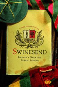 Swinesend: Britains Greatest Public School