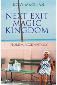 Next Exit Magic Kingdom: Florida Accidentally