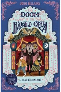 The Doom of the Haunted Opera - The House With a Clock in Its Walls 6