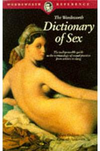 The Wordsworth Dictionary of Sex