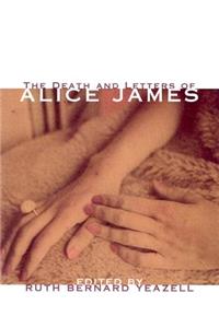 Death and Letters of Alice James