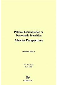 Political Liberalisation or Democratic Transition