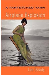 A Farfetched Yarn, Airplane Explosion