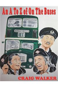 An A to Z of on the Buses