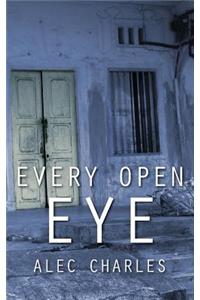 Every Open Eye