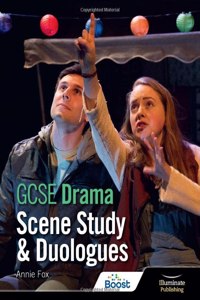 GCSE Drama: Scene Study and Duologues