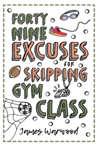 49 Excuses for Skipping Gym Class