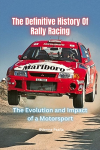Definitive History Of Rally Racing
