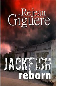 Jackfish Reborn