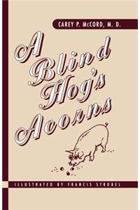 Blind Hog's Acorns