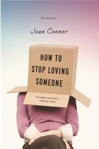 How to Stop Loving Someone