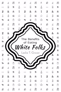 Benefits of Eating White Folks