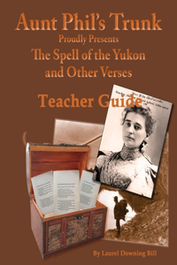 Aunt Phil's Trunk Spell of the Yukon Teacher Guide