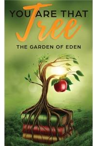 You are that Tree (Book 1 Hardback ): The Garden of Eden
