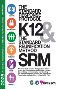 2025 the Standard Response Protocol and Standard Reunification Method - MSP-OSS 1.0
