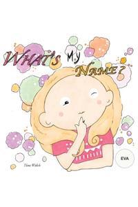 What's my name? EVA