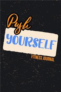 Push Yourself Fitness Journal