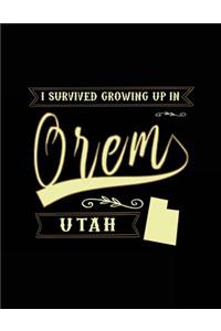 I Survived Growing Up In Orem Utah
