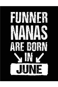 Funner Nanas Are Born In June