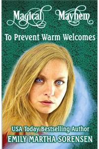 To Prevent Warm Welcomes