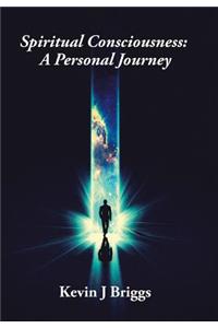 Spiritual Consciousness: A Personal Journey