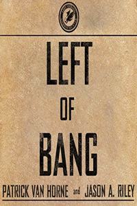 Left of Bang Lib/E
