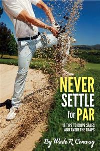 Never Settle for Par