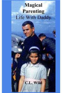 Magical Parenting - Life with Daddy