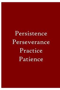 Persistence Perseverance Practice Patience