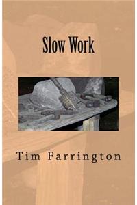 Slow Work