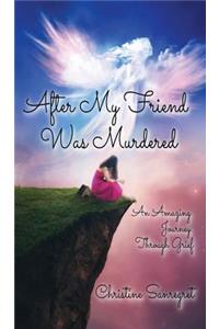 After My Friend was Murdered